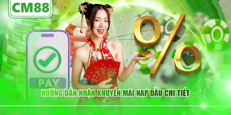 Hướng dẫn nhận khuyến mãi nạp đầu chi tiết