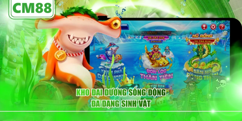 Kho đại dương sống động, đa dạng sinh vật