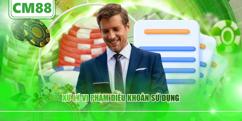 Xử lý vi phạm điều khoản sử dụng